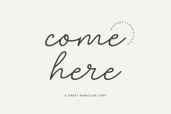 Come Here: A Charming Font for Warm, Personal Designs